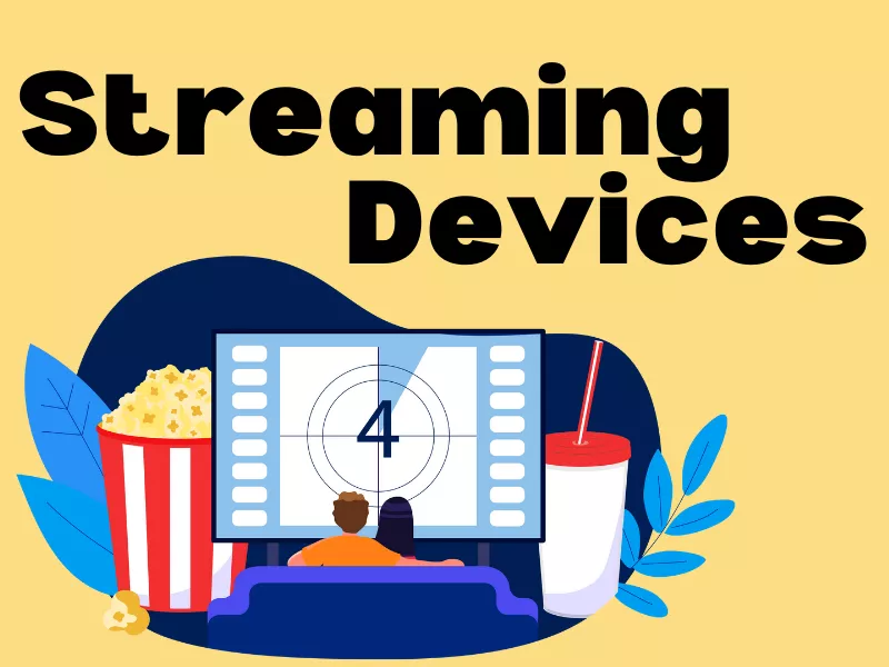 Streaming Devices