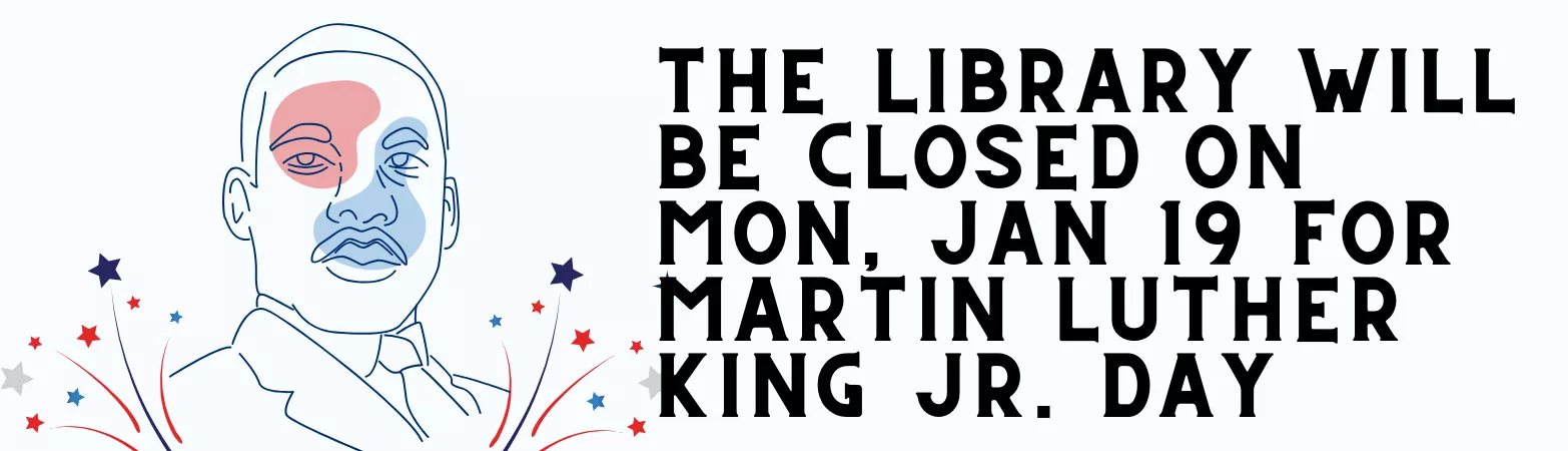 Martin Luther King Jr. Day Closure