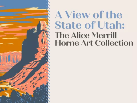 Alice Merrill Horne Art Exhibit at Kamas